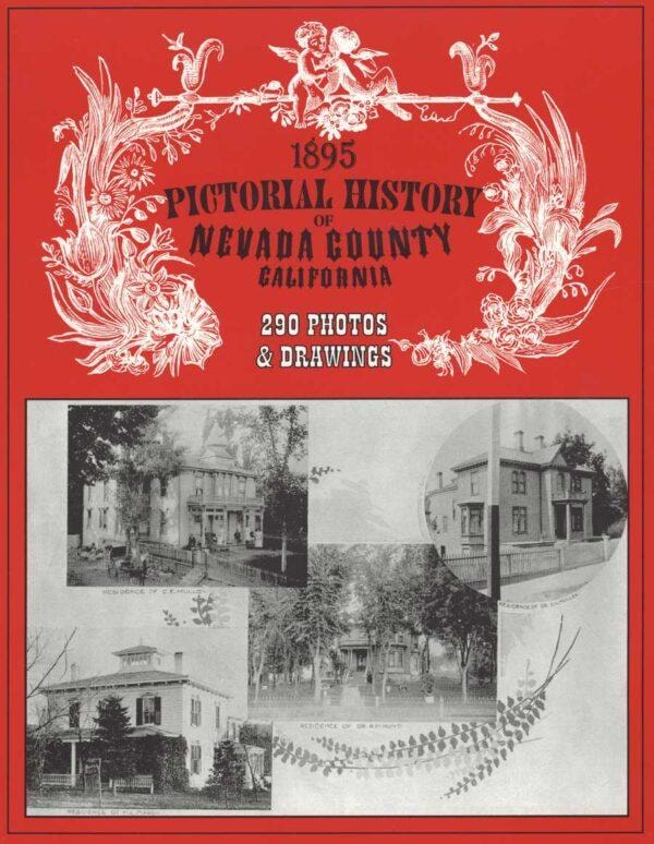 1895 Pictorial History of Nevada County California