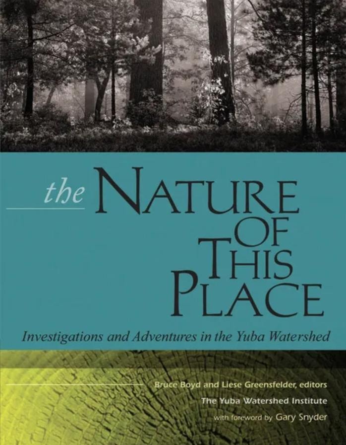 The Nature of This Place: Investigations and Adventures in the Yuba Watershed